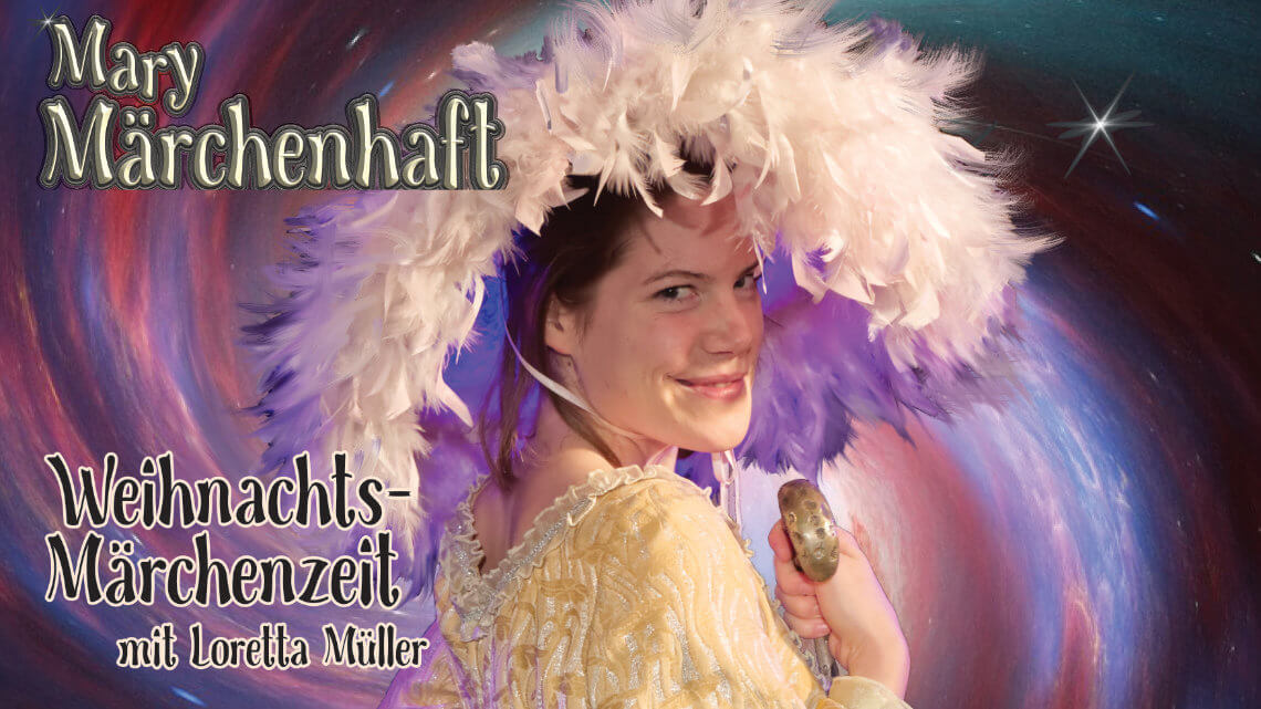 Weihnachtsmärchen und Geschichten mit Mary Märchenhaft im Altstadttheater Köpenick – von und mit Loretta Müller